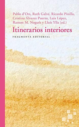 Itinerarios interiores: Edición a cargo de Lluís Ylla: 51 [Paperback] Lluís Ylla