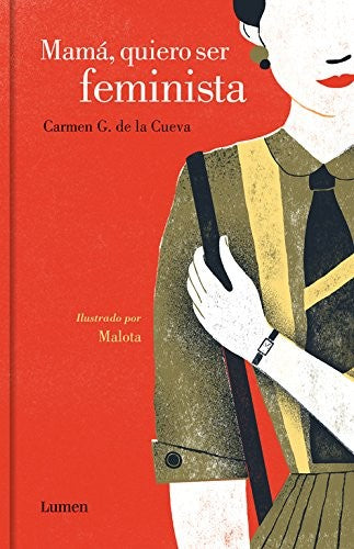 Mamá, Quiero Ser Feminista G. De La Cueva, Carmen and ,