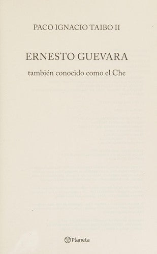 Ernesto Guevara, también conocido como el Che [Paperback] Paco Ignacio Taibo II