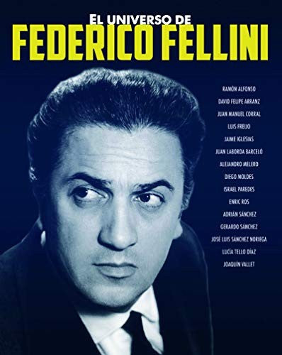 EL UNIVERSO DE FEDERICO FELLINI [Proxima aparicion] [Hardcover]