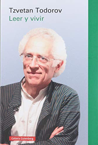 LEER Y VIVIR [Paperback] Tzvetan Todorov
