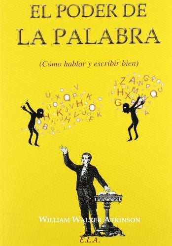 Poder De La Palabra, El. Como Hablar Y Escribir Bien [Paperback] Garcia Marquez, Gabriel