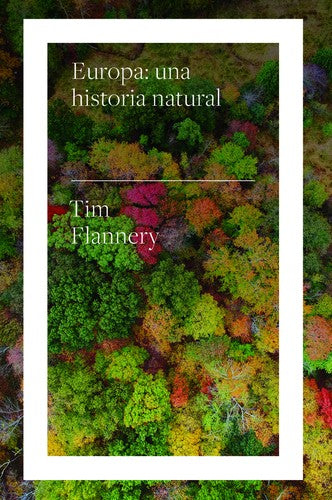 Europa: Una Historia Natural [Paperback] Flannery Tim