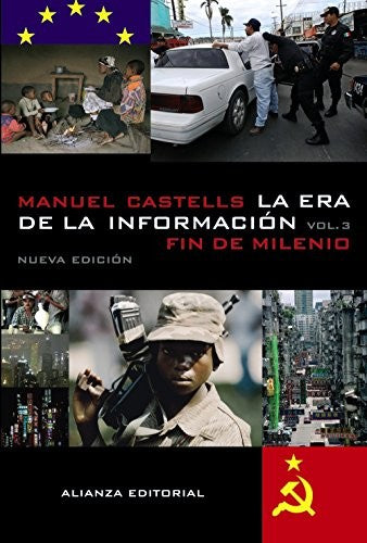 La Era de La Información. Economía, Sociedad y Cultura Vol. 3