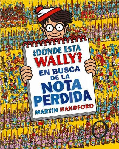 ¿Dónde está Wally? En busca de la nota perdida Handford, Martin and Paredes Lascorz, Laura