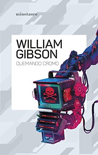 Quemando cromo [Paperback] Gibson, William