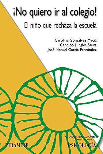 ¡No quiero ir al colegio!