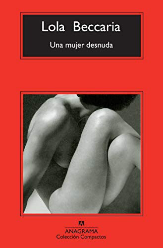 Una mujer desnuda: 612 [Mass Market Paperback] Beccaria, Lola