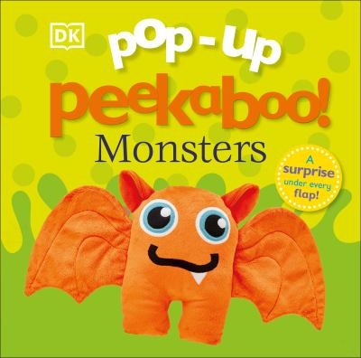 Pop-Up Peekaboo! Monsters: A surprise under every flap! [Board book] DK