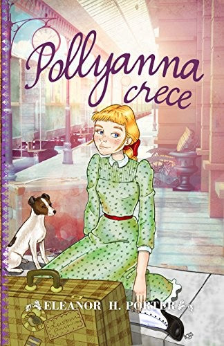 POLLYANNA CRECE [Paperback] PORTER, ELEANOR