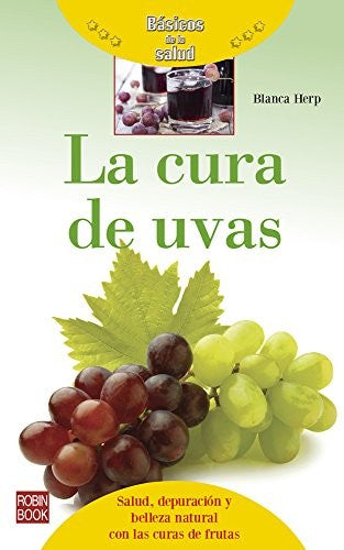 La Cura de Uvas [Paperback] Herp, Blanca