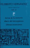 Obras completas: Tierras de la memoria / Diario del sinvergüenza / Últimas invenciones. Vol. 3 [Paperback] Hernández, Felisberto
