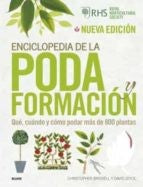Enciclopedia de la Poda y Formación - Qué, cuándo y como podar mas de 800 plantas [Hardcover] Marin