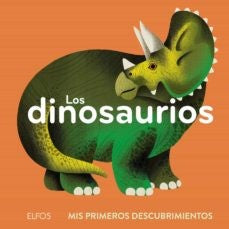 Primeros descubrimientos. Los dinosaurios [Hardcover]