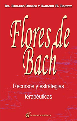 Flores de Bach. Recursos y estrategias terapéuticas [Paperback] Orozco, Ricardo