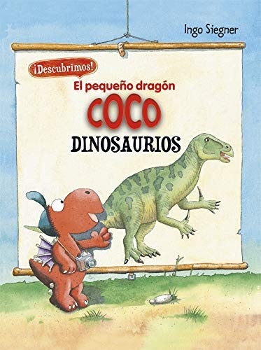 Pequeño dragón Coco, El. Dinosaurios [Hardcover] Siegner, Ingo