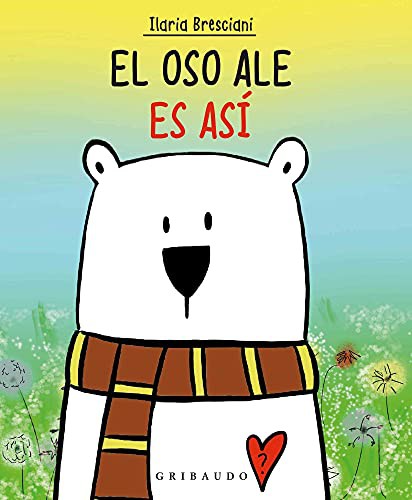 El oso Ale es así [Hardcover] Bresciani, Ilaria
