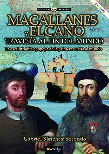 Magallanes y Elcano. Travesía al fin del mundo [Paperback] Sánchez Sorondo, Gabriel