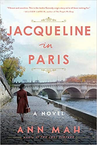 Jacqueline in Paris: A Novel Mah, Ann