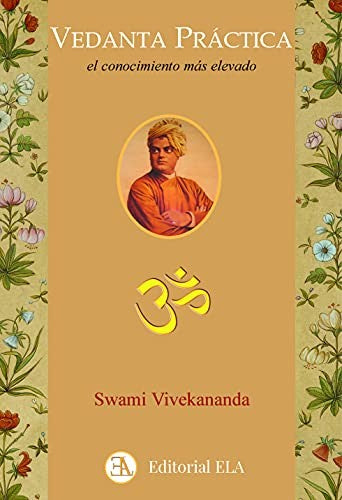 Vedanta práctica: El conocimiento más elevado [Paperback] Vivekananda, Swami