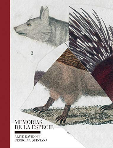 Memorias de la especie [Hardcover] Davidoff, Aline and Quintana, Georgina
