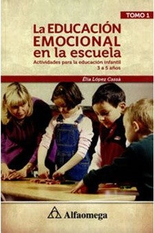 LA EDUCACI ôN EMOCIONAL En la escuela T 1 3 5 años López [Paperback] López Cassá, Élia