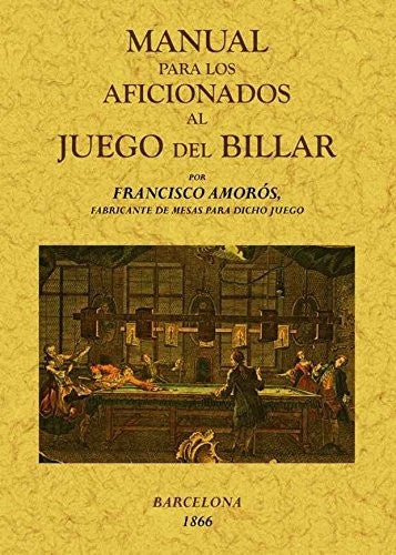 Manual para los aficionados al juego de billar [Paperback]