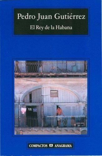 El rey de la Habana [Paperback] Gutiérrez, Pedro Juan