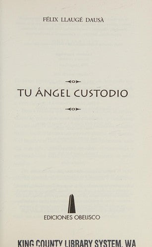 Tu ángel custodio [Paperback] Felix Llauge Dausa (Mago Félix)