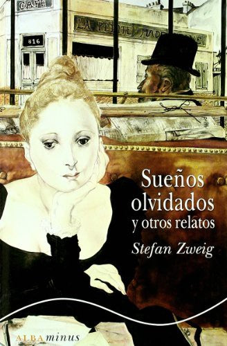 Sueños olvidados y otros relatos [Paperback] Zweig, Stefan