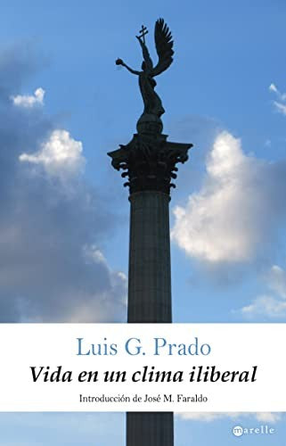 Vida en un clima liberal [Paperback] García Prado, Luis