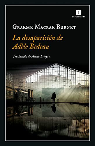 La desaparición de Adèle Bedeau [Paperback] Burnet, Graeme Macrae