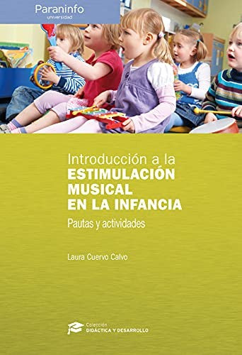 Introducción a la estimulación musical en la infancia [Paperback]
