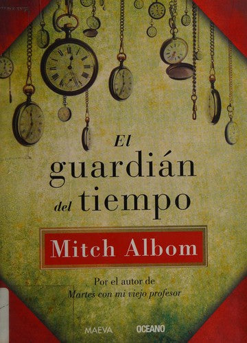El guardián del tiempo [Paperback] Albom, Mitch