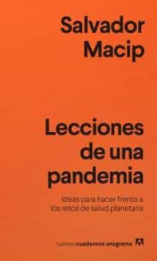 Lecciones de una pandemia. Ideas para enfrentarse a los retos de salud planetaria [Paperback] Macip, Salvador