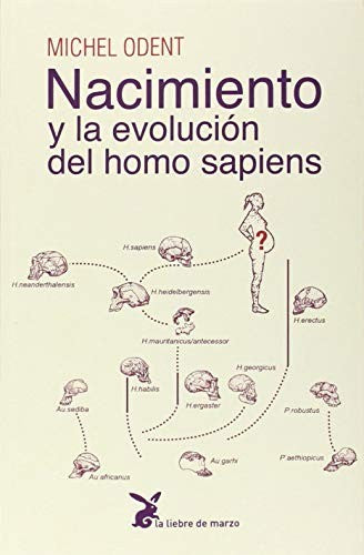 Nacimiento y la Evolución del Homo Sapiens (Portada Puede Variar) [Paperback] Michel Odent