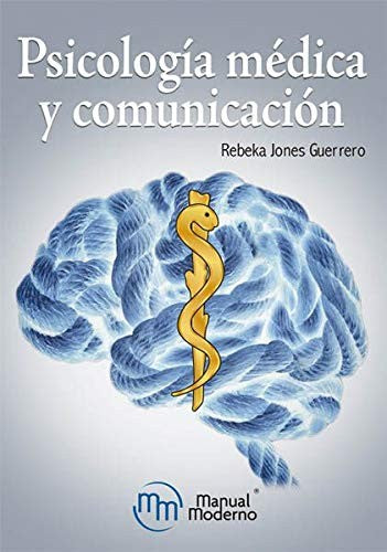 Psicología Médica Y Comunicación [Paperback] Jones, Rebeka