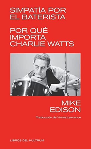 Simpatía por el baterista [Paperback] Edison, Mike