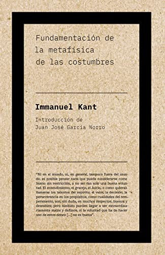 Fundamentación de la metafísica de las costumbres [Paperback]
