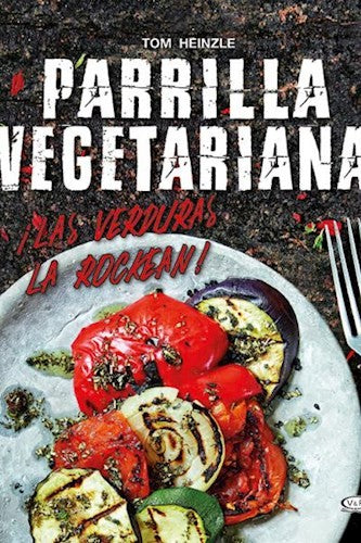 PARRILLA VEGETARIANA [Hardcover] Tom Heinzle