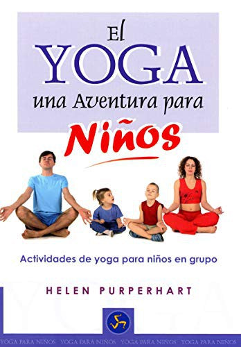 El yoga, una aventura para niños [Mass Market Paperback] Purperhart, Helen