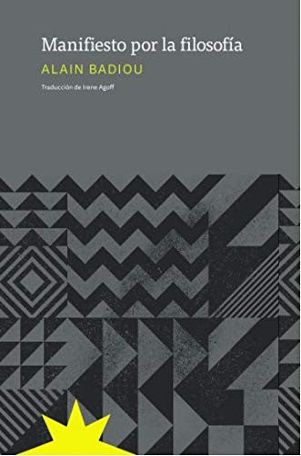 Manifiesto por la filosofia [Proxima aparicion] [Paperback] Badiou, Alain