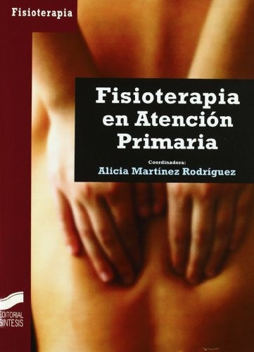 Fisioterapia en atención primaria Martinez Rodriguez, Alicia