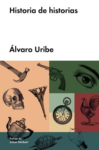Historia de historias [Hardcover] Uribe, Álvaro