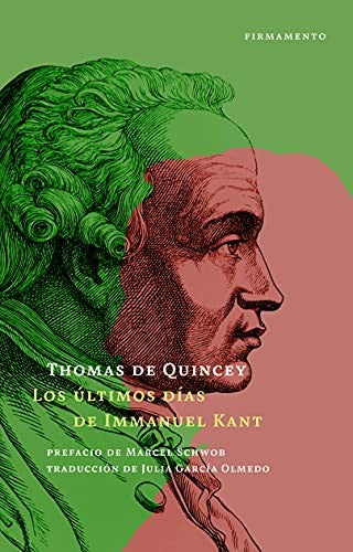Los últimos días de Immanuel Kant De Quincey, Thomas