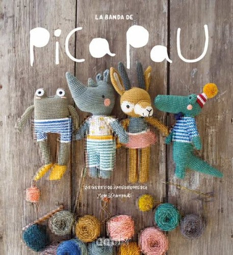 La banda de Pica Pau: 20 divertidos amigurumis [Paperback] Schenkel, Yan