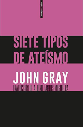 Siete tipos de Ateísmos [Paperback] John Grya