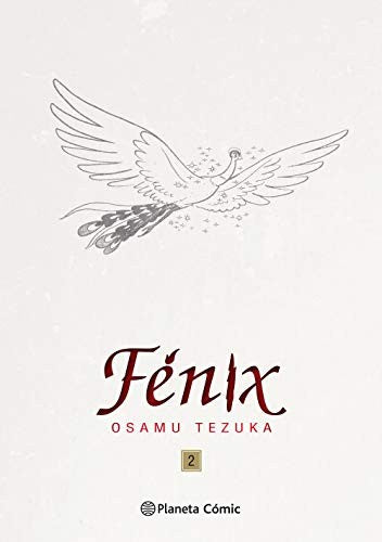 Fénix (Nueva edición): Hi no Tori vol. 2 [Hardcover] Tezuka, Osamu and Bernabé, Marc