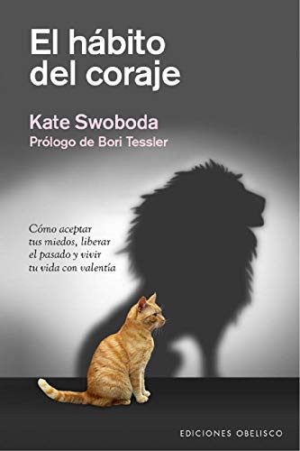 El hábito del coraje [Paperback] Kate, Swoboda
