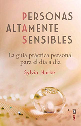 Personas Altamente Sensibles: La guía práctica personal para el día a día [Paperback] Sylvia Harker; editorial edaf and Jorge Rus Sanchez